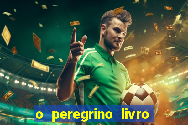 o peregrino livro mais vendido